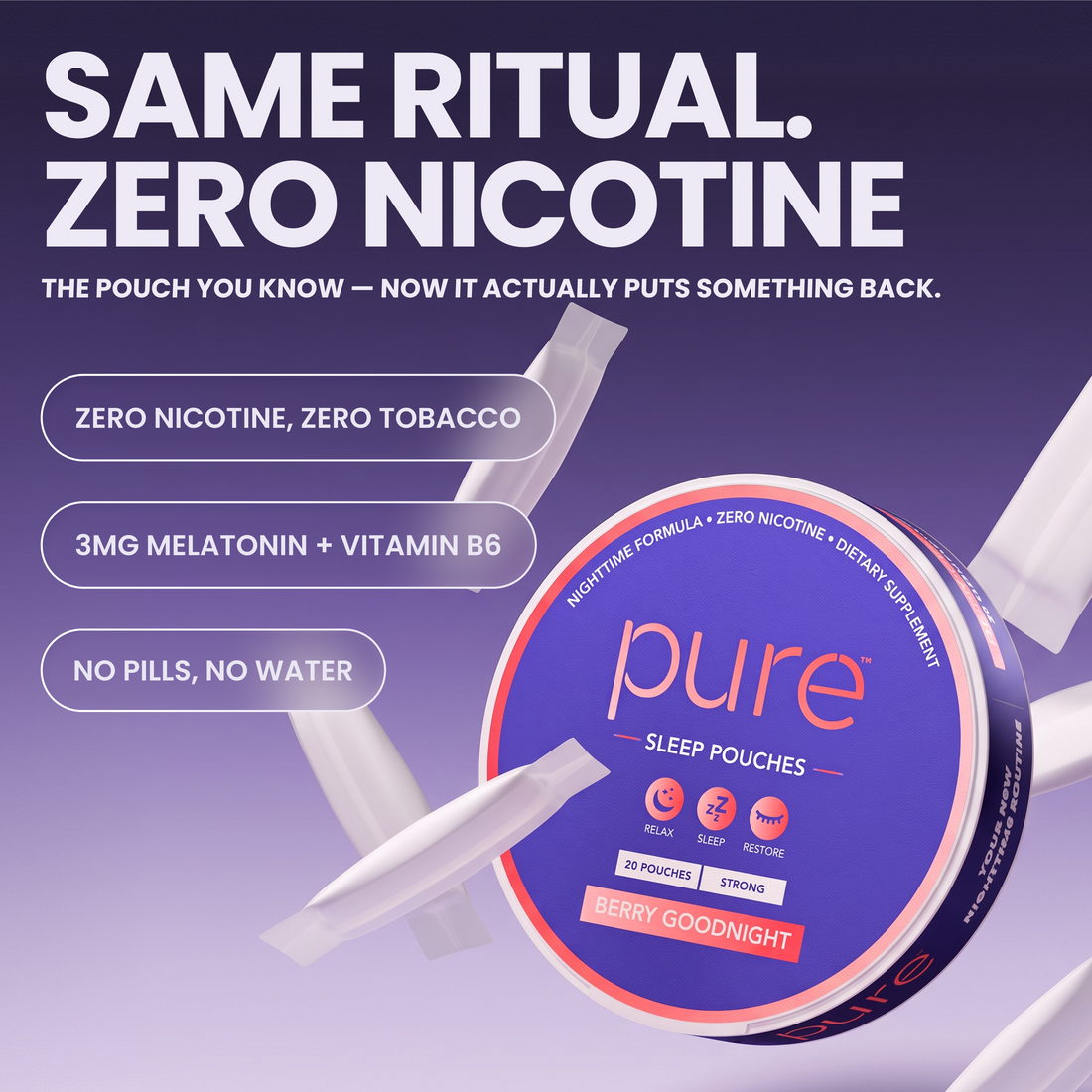 Pure Sleep Pouches — one melatonin pouch under the lip, about 30 minutes before bed